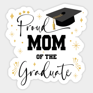 Proud Mom Of Graduate | Quote With Black Text Family Graduation Sticker